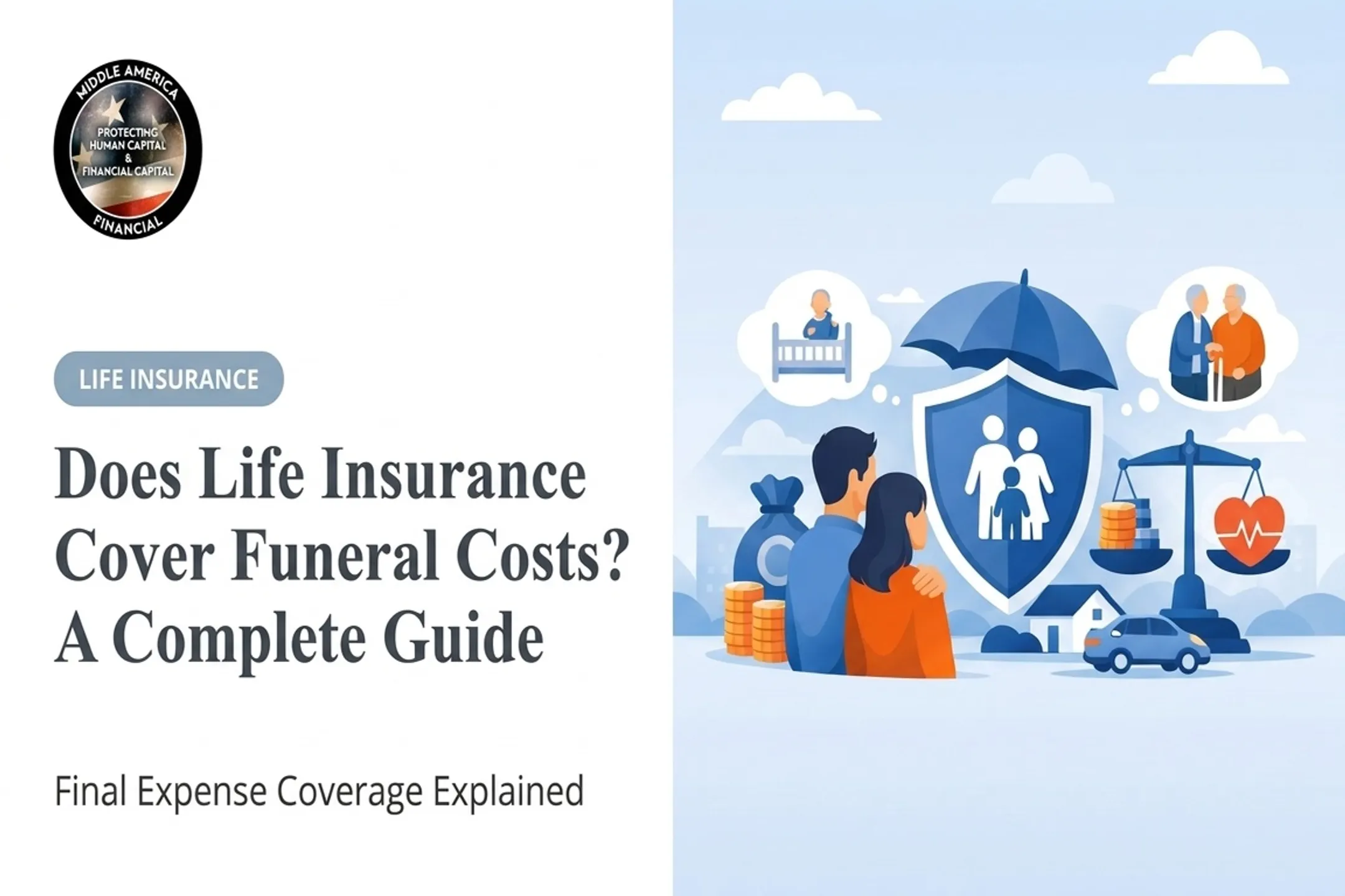 Does Life Insurance Cover Funeral Costs? A Complete Guide