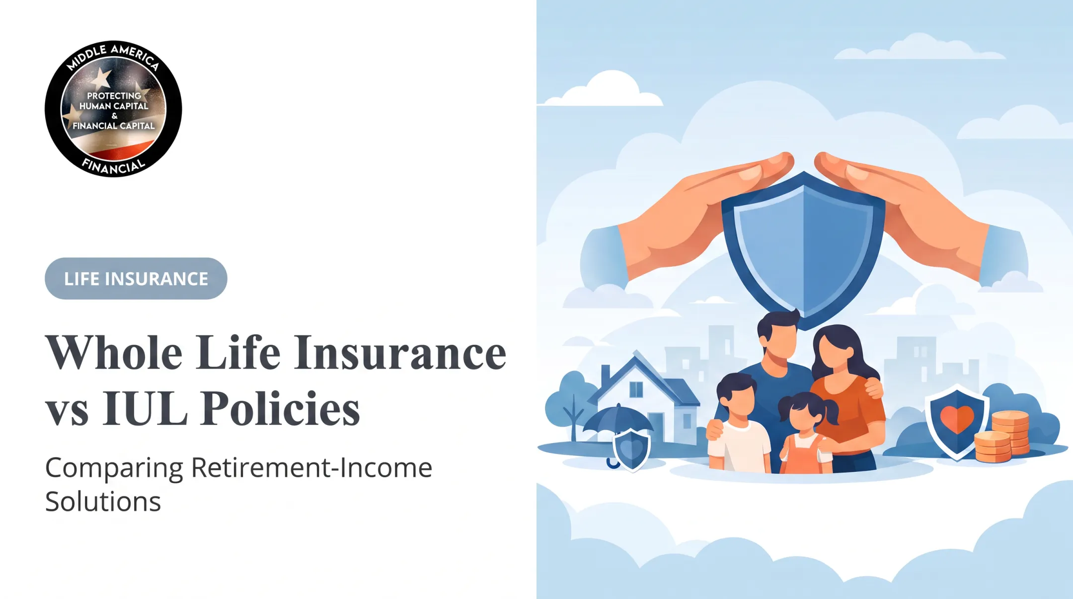 Whole Life Insurance vs IUL Policies