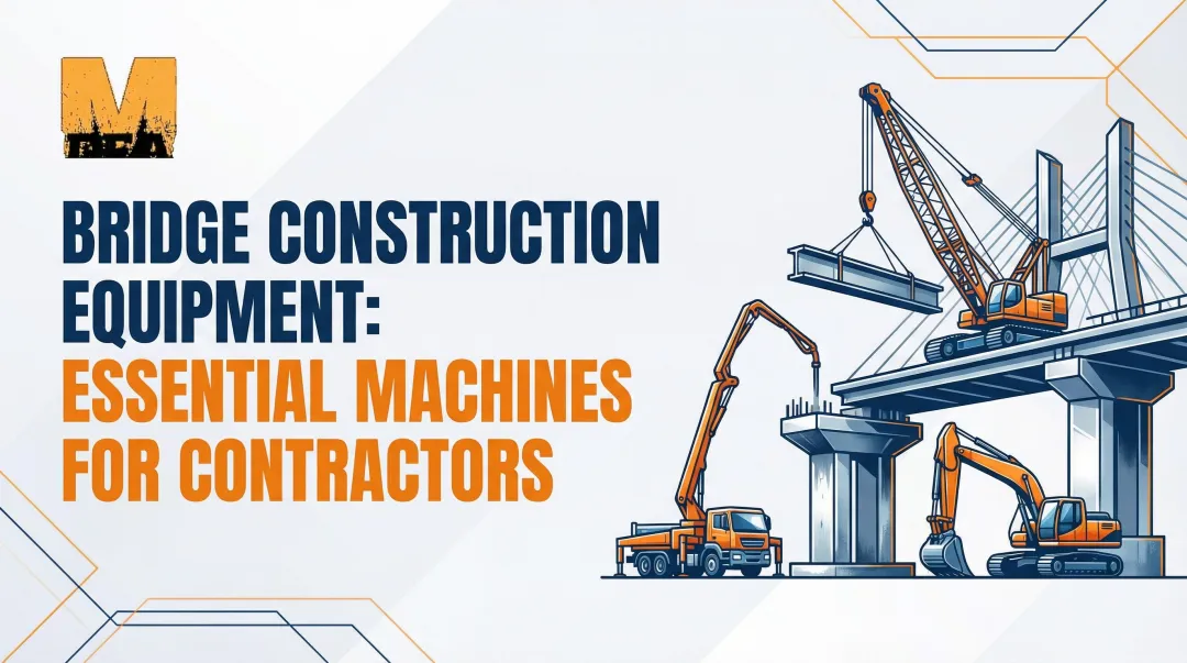 Cover image for Bridge Construction Equipment: Essential Machines for Contractors