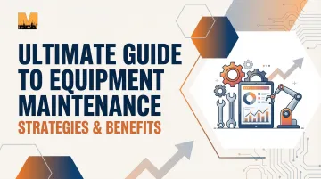Cover image for Ultimate Guide to Equipment Maintenance: Strategies & Benefits