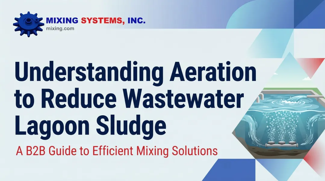 Cover image for Understanding Aeration to Reduce Wastewater Lagoon Sludge