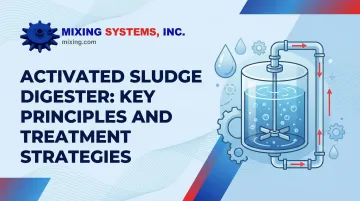 Cover image for Activated Sludge Digester: Key Principles and Treatment Strategies