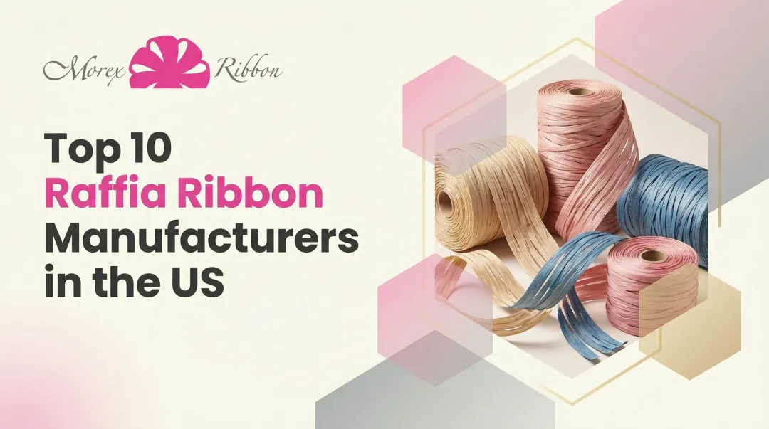 Top 10 Raffia Ribbon Manufacturers in the US