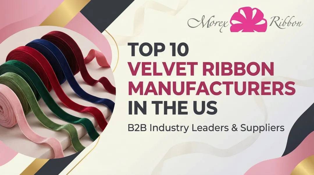 Top 10 Velvet Ribbon Manufacturers in the US