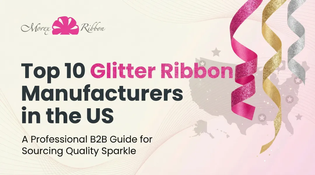 Top 10 Glitter Ribbon Manufacturers in the US