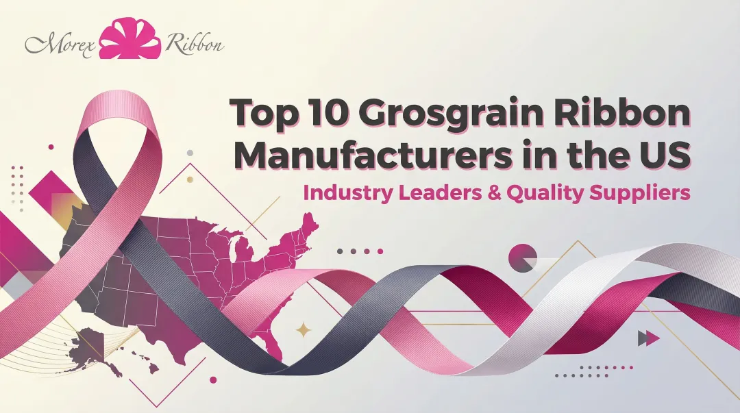 Top 10 Grosgrain Ribbon Manufacturers in the US
