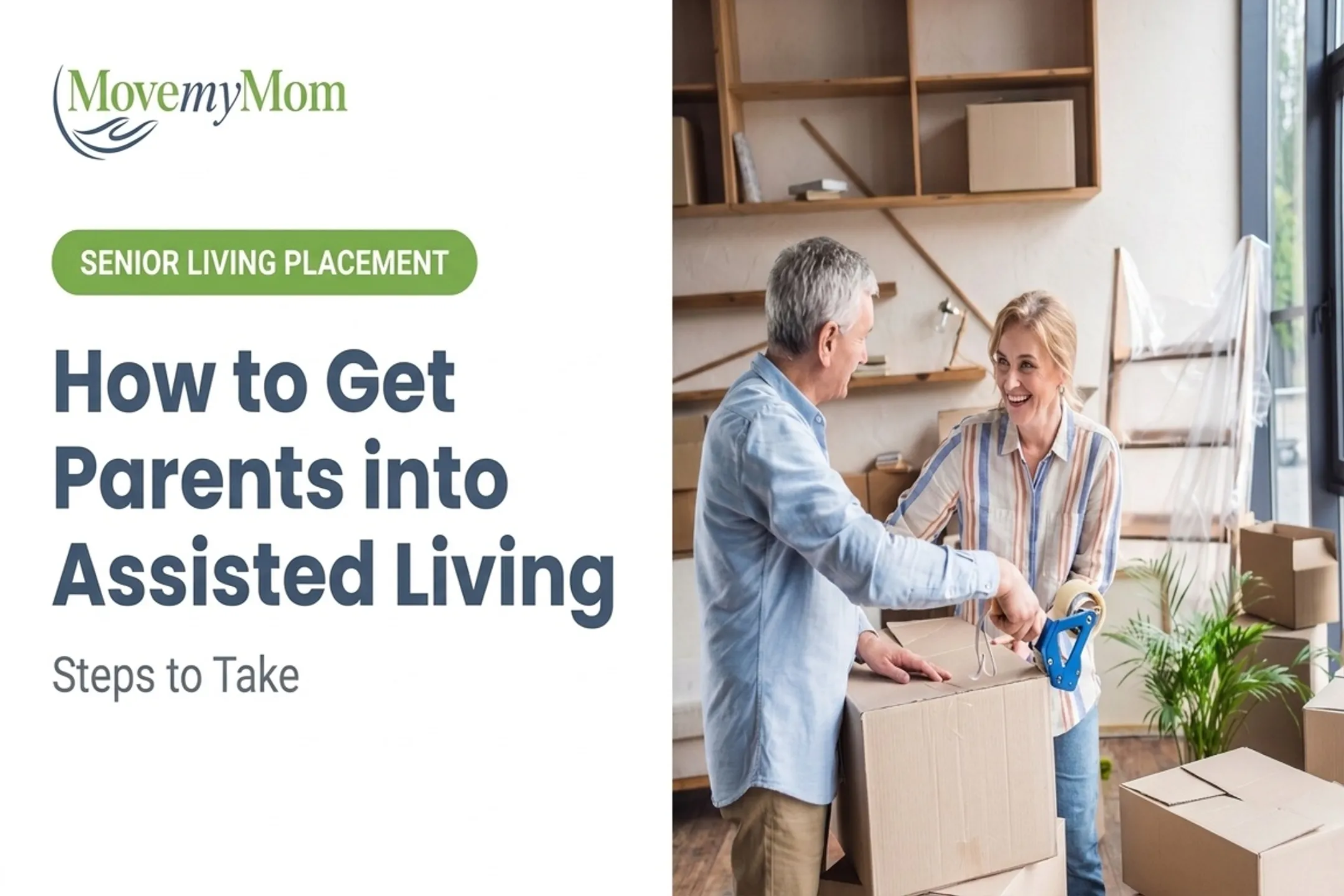 How to Get Parents into Assisted Living: Steps to Take