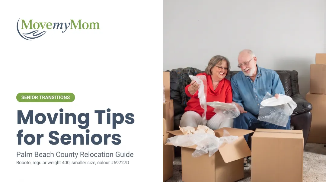 Moving Tips for Seniors: Complete Guide