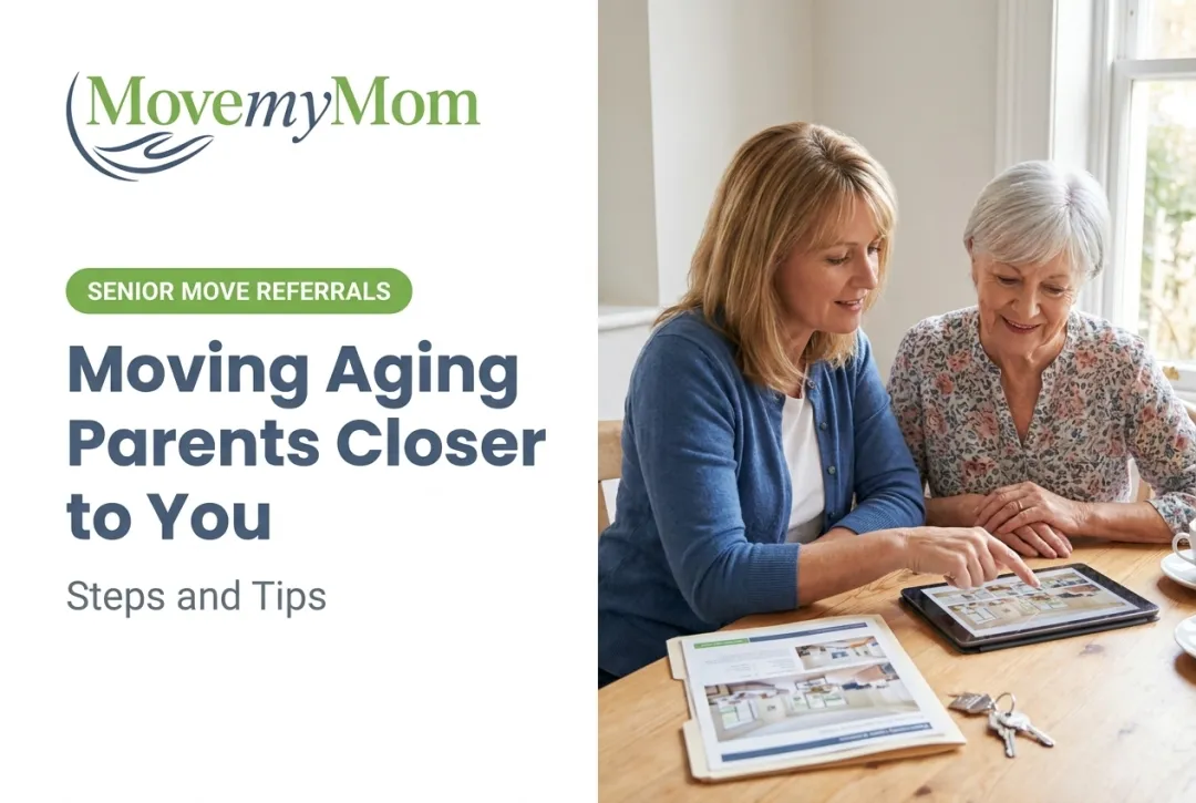 Moving Aging Parents Closer to You: Steps and Tips