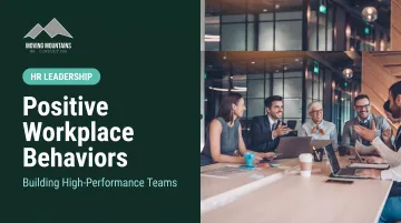 Positive Workplace Behaviors