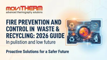 Fire Prevention and Control in Waste &amp; Recycling: 2026 Guide