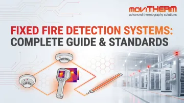 Fixed Fire Detection Systems: Complete Guide &amp; Standards