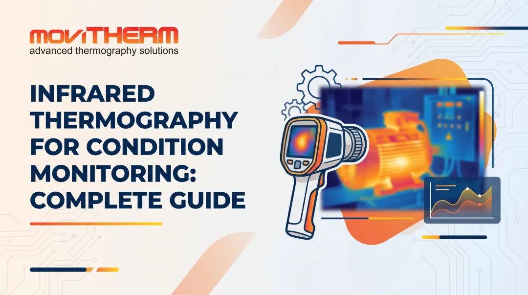 Infrared Thermography for Condition Monitoring: Complete Guide