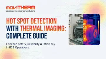 Hot Spot Detection with Thermal Imaging: Complete Guide