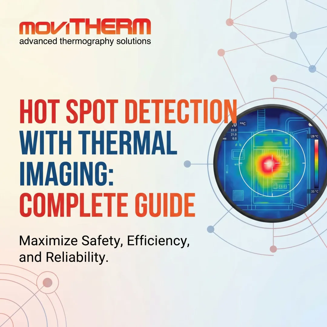 Hot Spot Detection with Thermal Imaging: Complete Guide