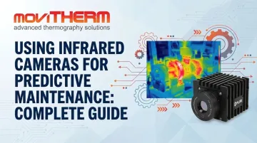 Using Infrared Cameras for Predictive Maintenance: Complete Guide