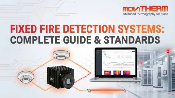 Fixed Fire Detection Systems: Complete Guide &amp; Standards