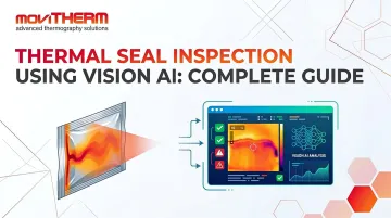 Thermal Seal Inspection Using Vision AI: Complete Guide