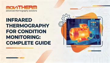 Infrared Thermography for Condition Monitoring: Complete Guide