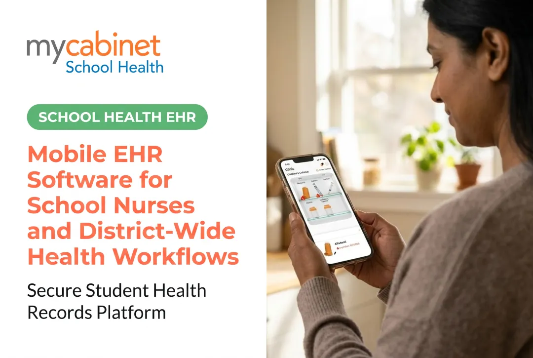 Mobile EHR Software for School Nurses and District-Wide Health Workflows