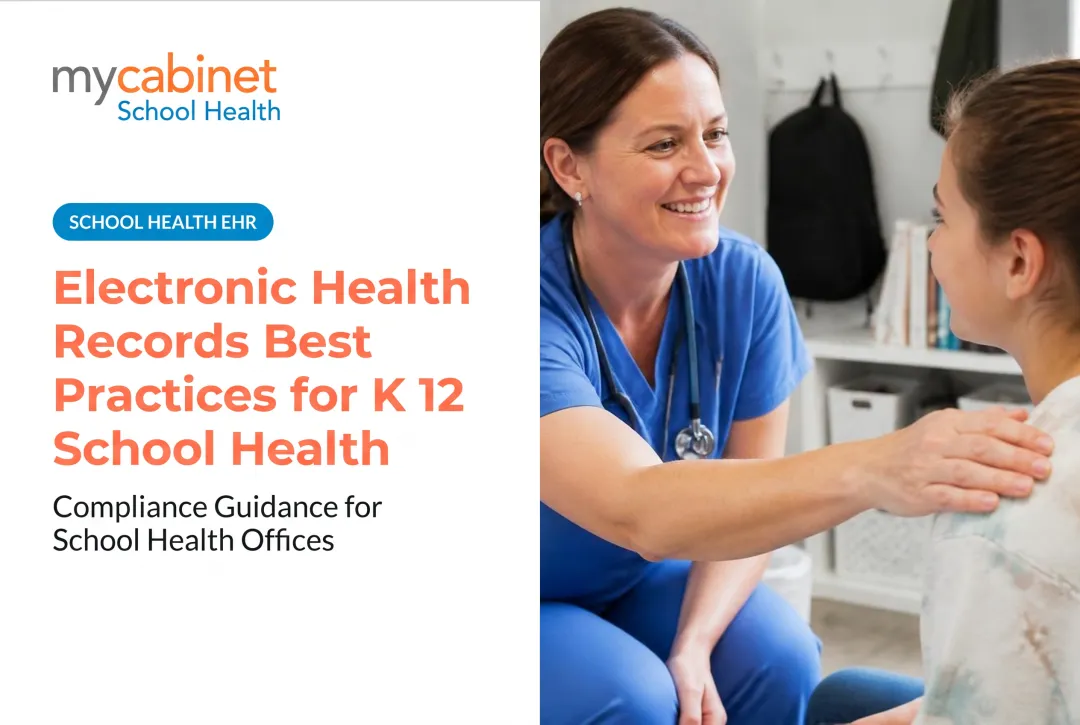 Electronic Health Records Best Practices for K 12 School Health