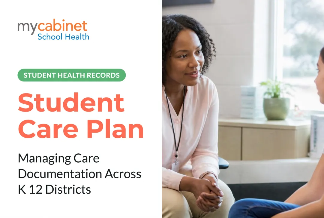 Student Care Plan: Managing Care Documentation Across K 12 Districts