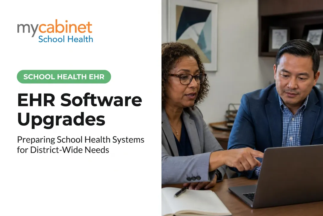 EHR Software Upgrades: Preparing School Health Systems for District-Wide Needs