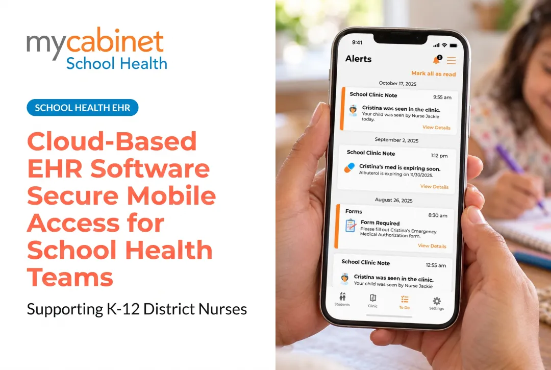 Cloud-Based EHR Software Secure Mobile Access for School Health Teams