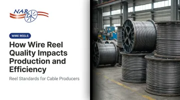 How Wire Reel Quality Impacts Production and Efficiency