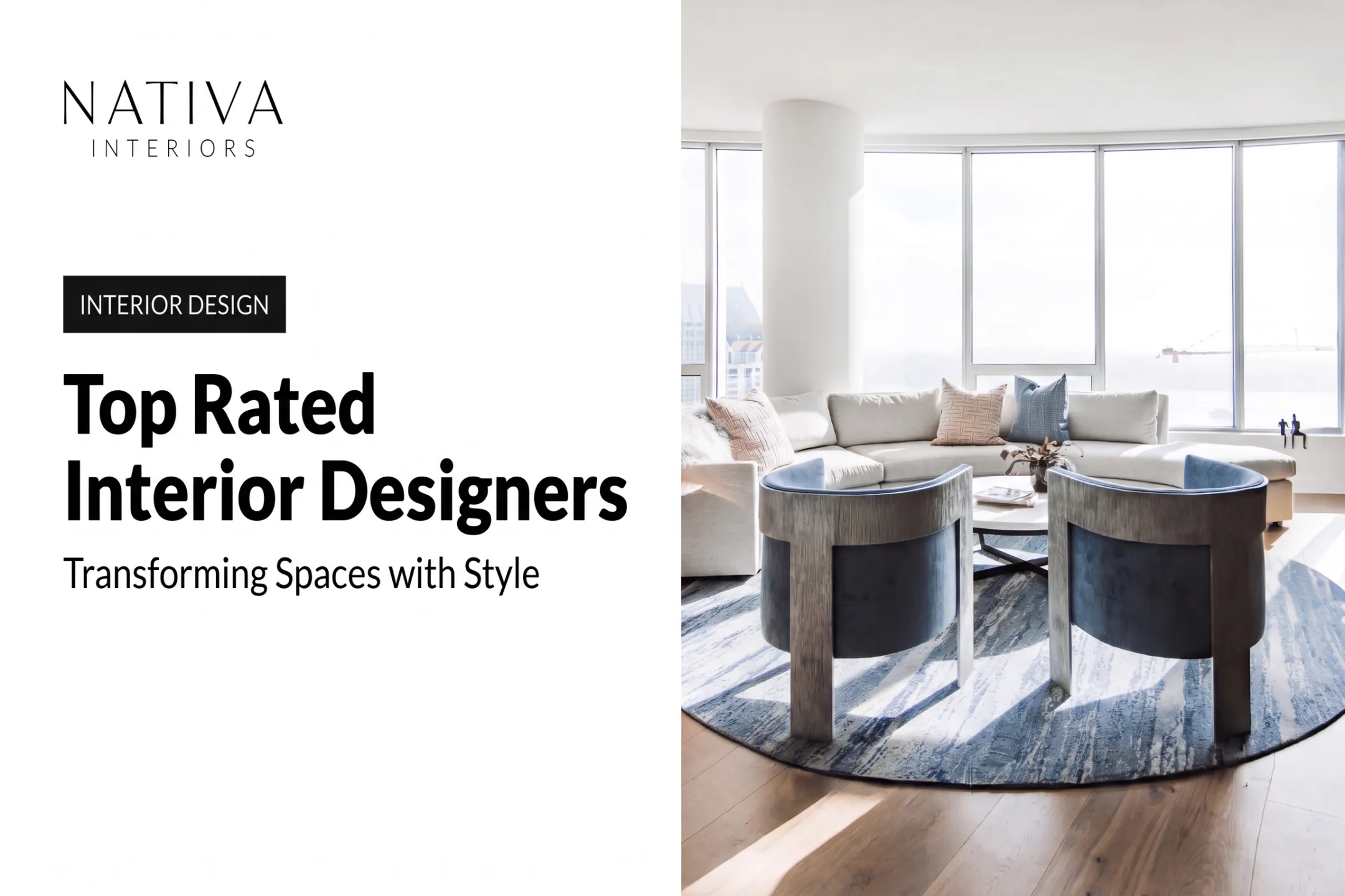Top Rated Interior Designers: Transforming Spaces with Style