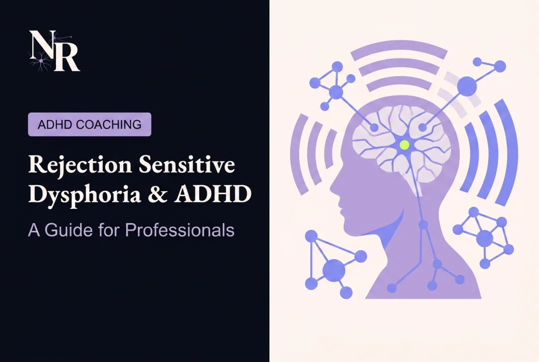 Rejection Sensitive Dysphoria & ADHD: A Guide for Professionals