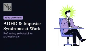 ADHD &amp; Imposter Syndrome at Work