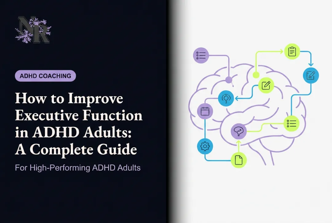 How to Improve Executive Function in ADHD Adults: A Complete Guide