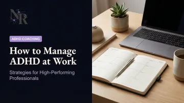How to Manage ADHD at Work