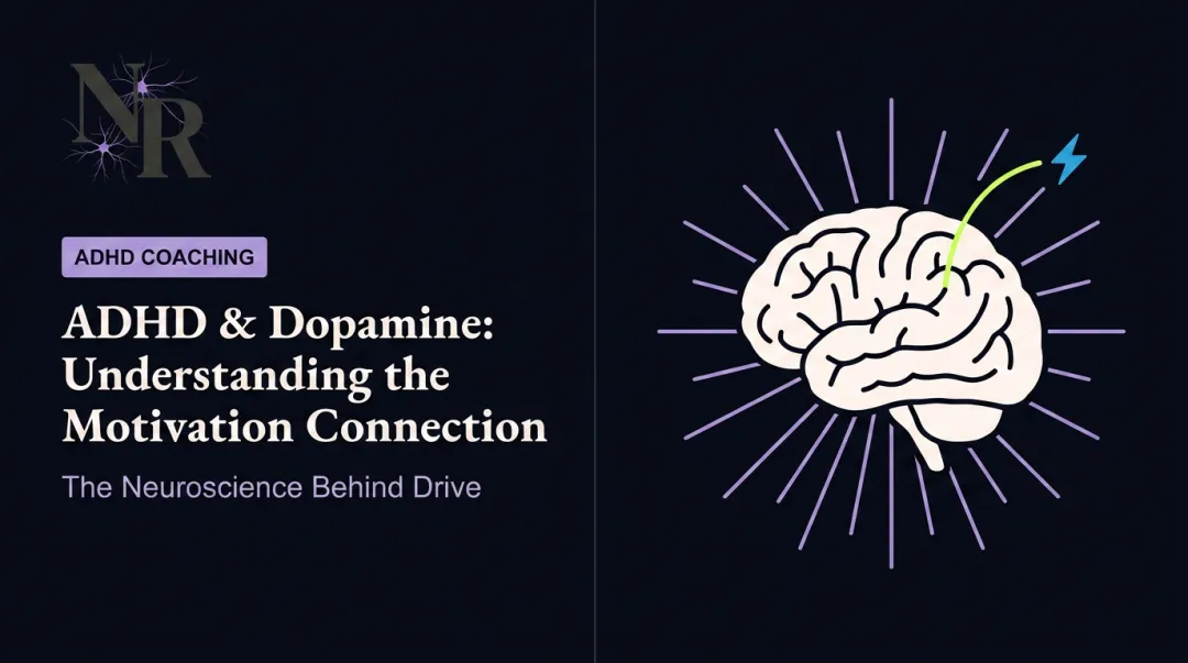 ADHD & Dopamine: Understanding the Motivation Connection