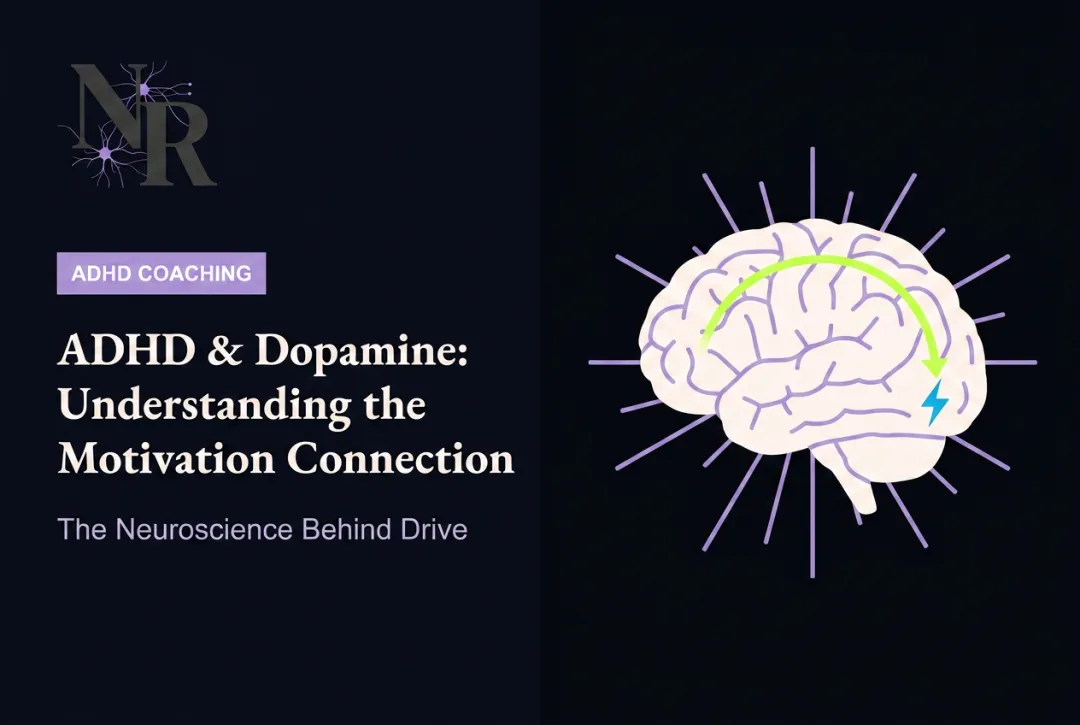 ADHD & Dopamine: Understanding the Motivation Connection