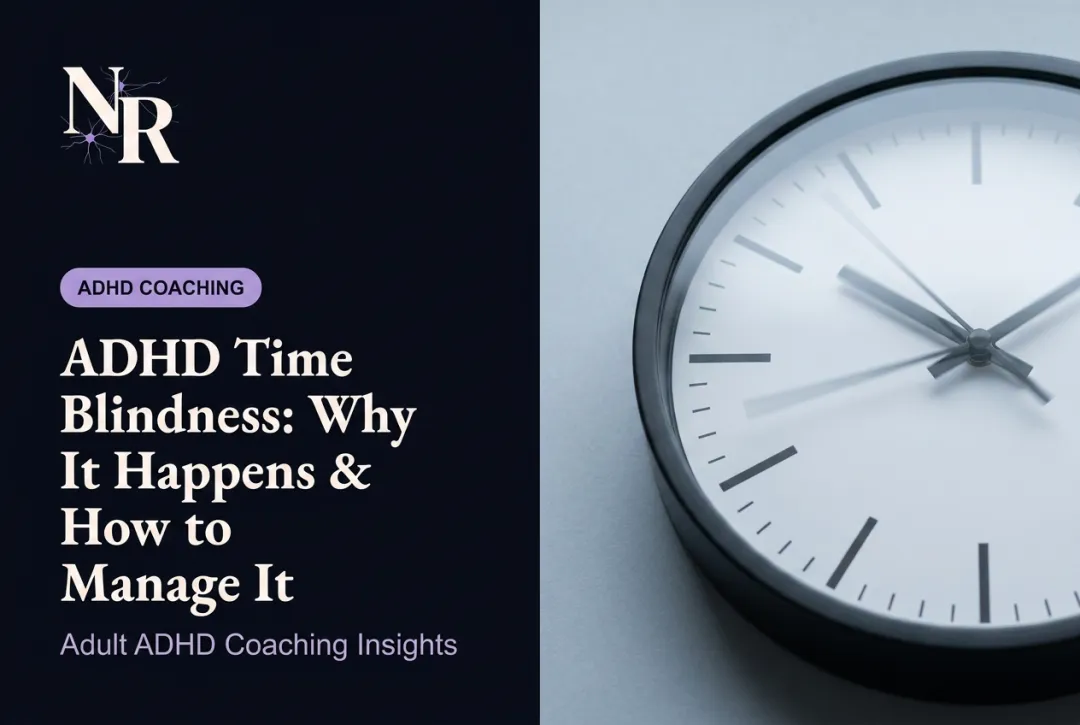 ADHD Time Blindness: Why It Happens & How to Manage It