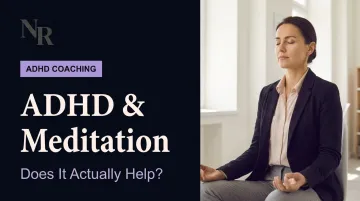 ADHD &amp; Meditation: Does It Actually Help?