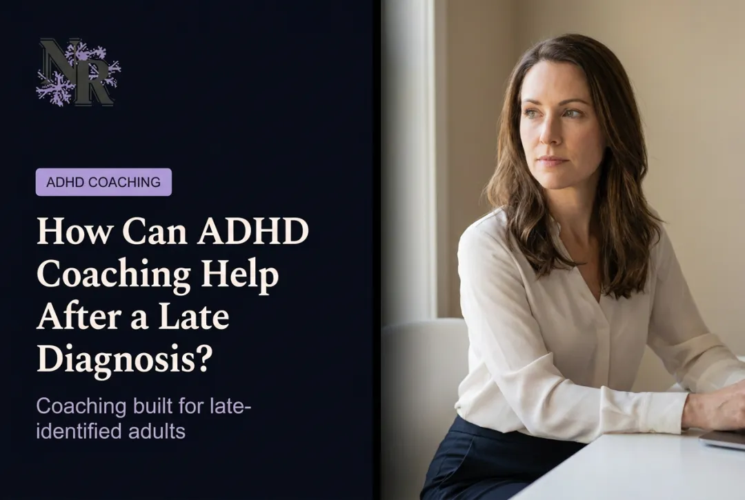 How Can ADHD Coaching Help After a Late Diagnosis?
