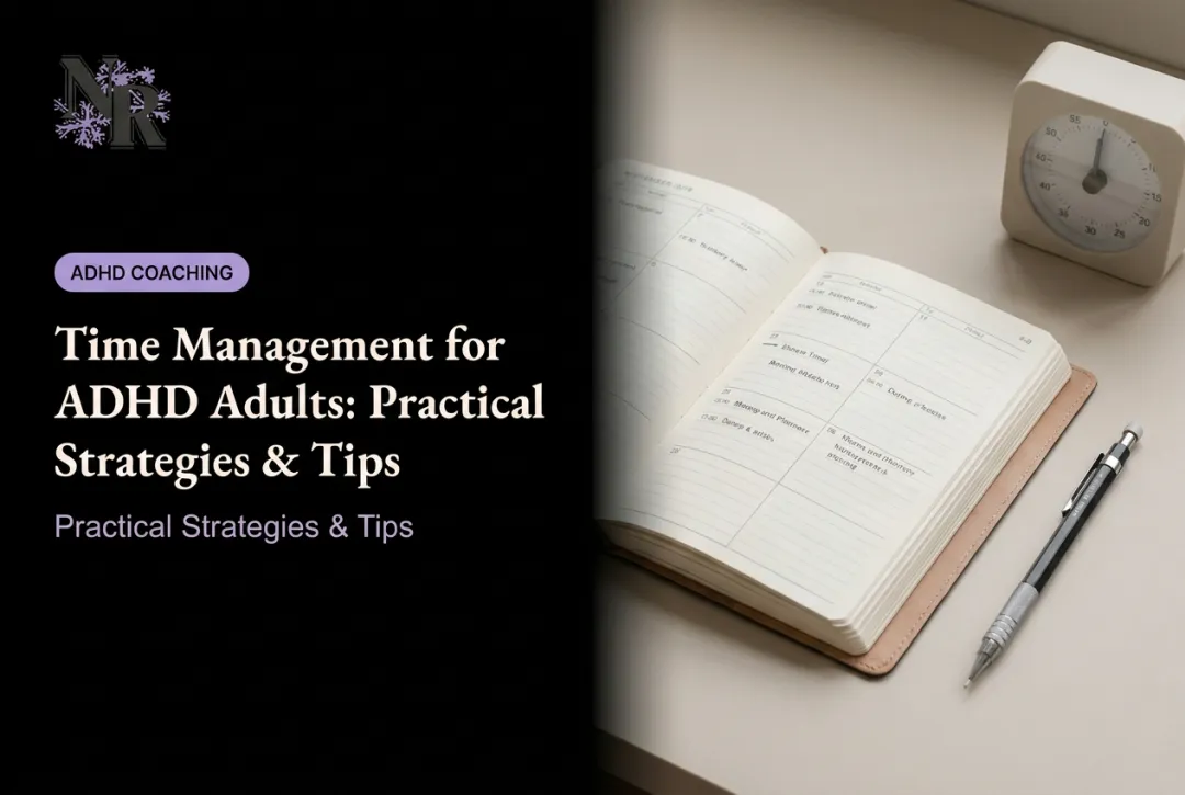 Time Management for ADHD Adults: Practical Strategies & Tips