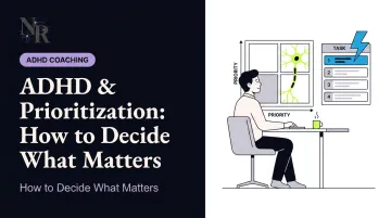 ADHD & Prioritization: How to Decide What Matters