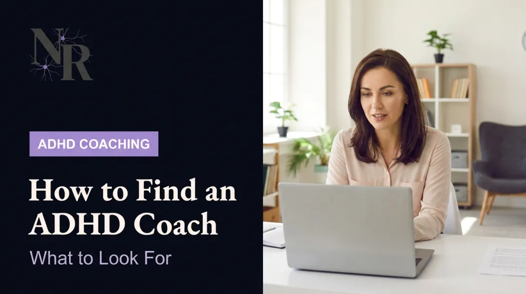 How to Find an ADHD Coach: What to Look For