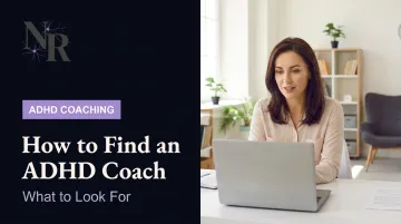 How to Find an ADHD Coach: What to Look For