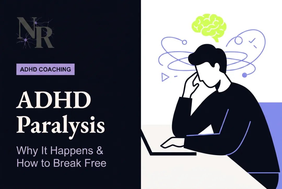 ADHD Paralysis: Why It Happens & How to Break Free