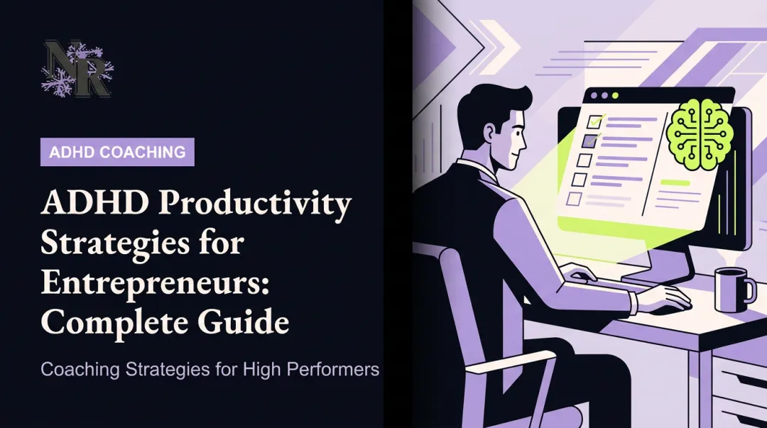 ADHD Productivity Strategies for Entrepreneurs: Complete Guide