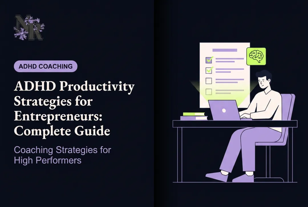 ADHD Productivity Strategies for Entrepreneurs: Complete Guide