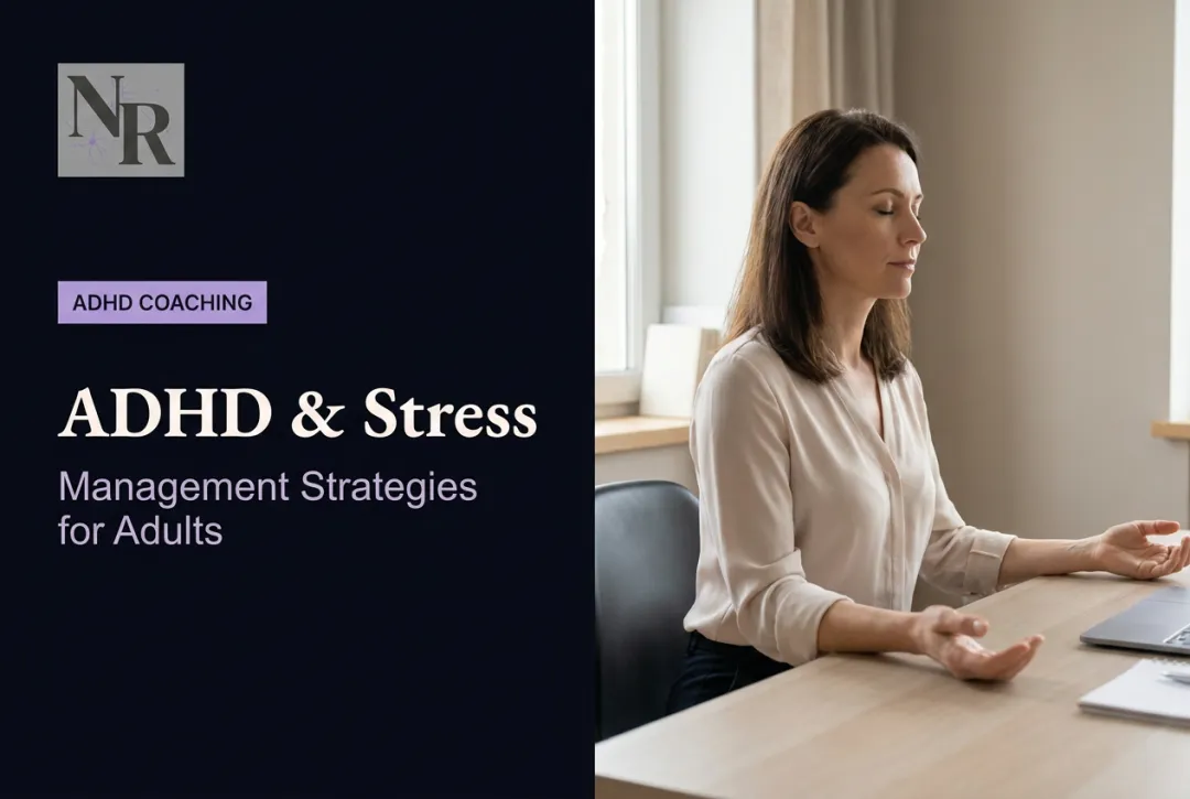 ADHD & Stress: Management Strategies for Adults