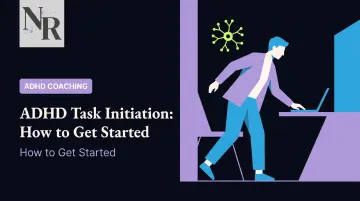 ADHD Task Initiation: How to Get Started