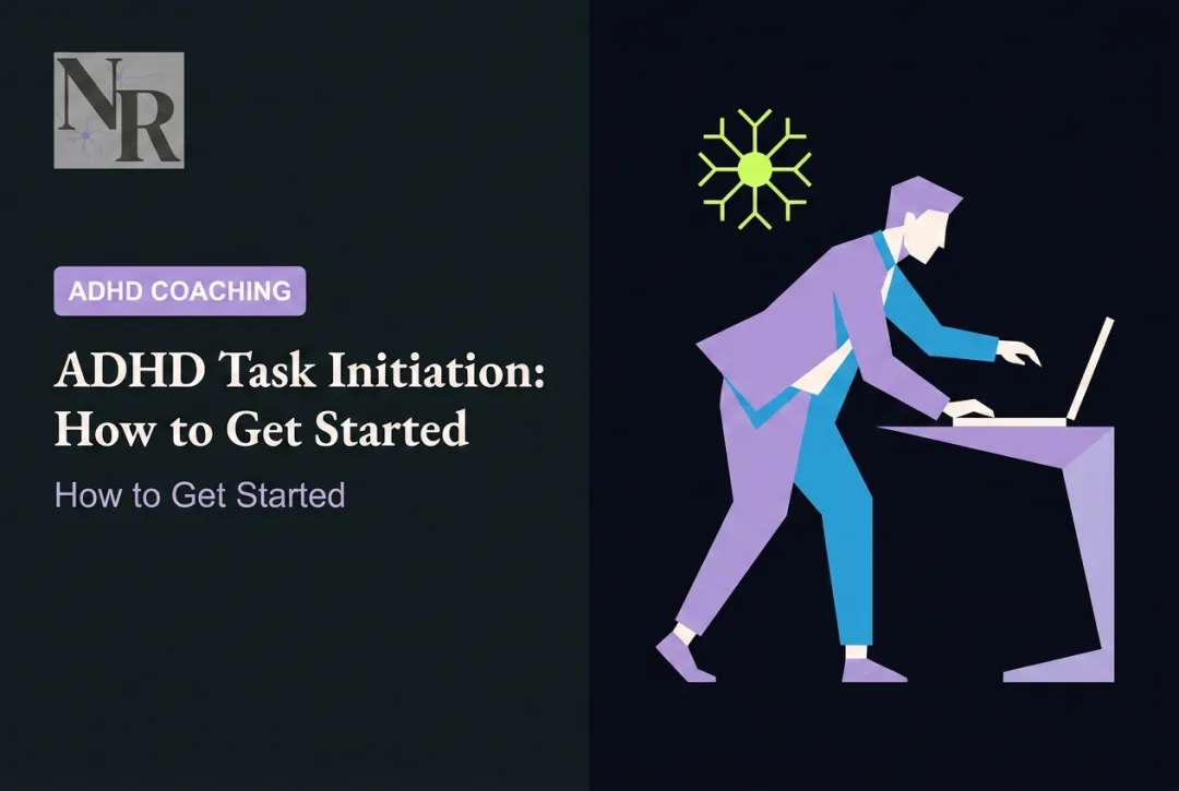 ADHD Task Initiation: How to Get Started