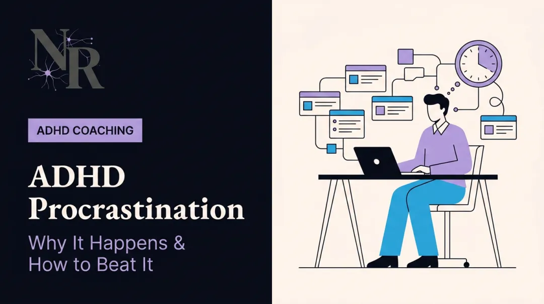 ADHD Procrastination: Why It Happens & How to Beat It
